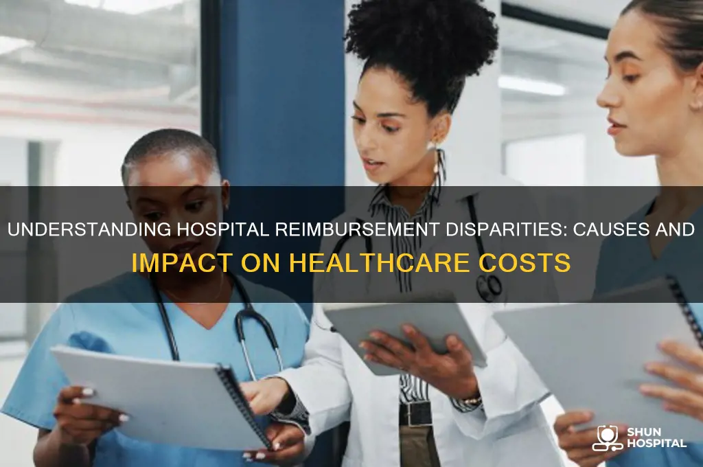 why is there a difference in reimbursement for different hospitals