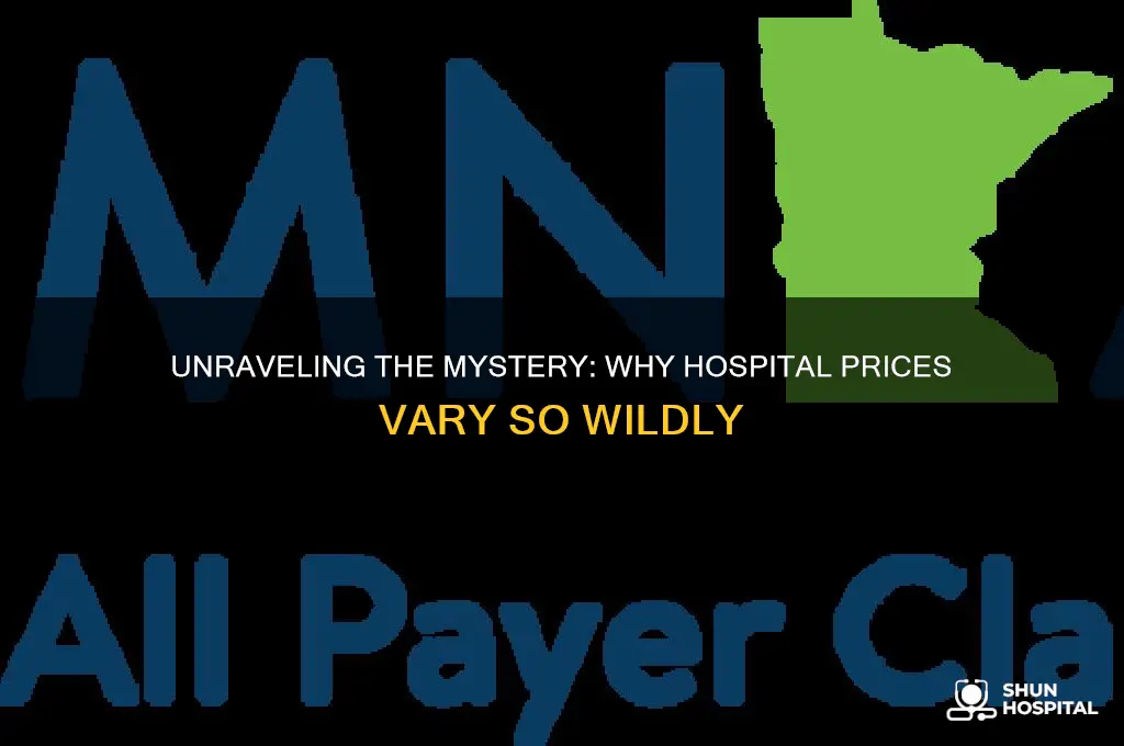why is there such wild variation in prices for hospitals