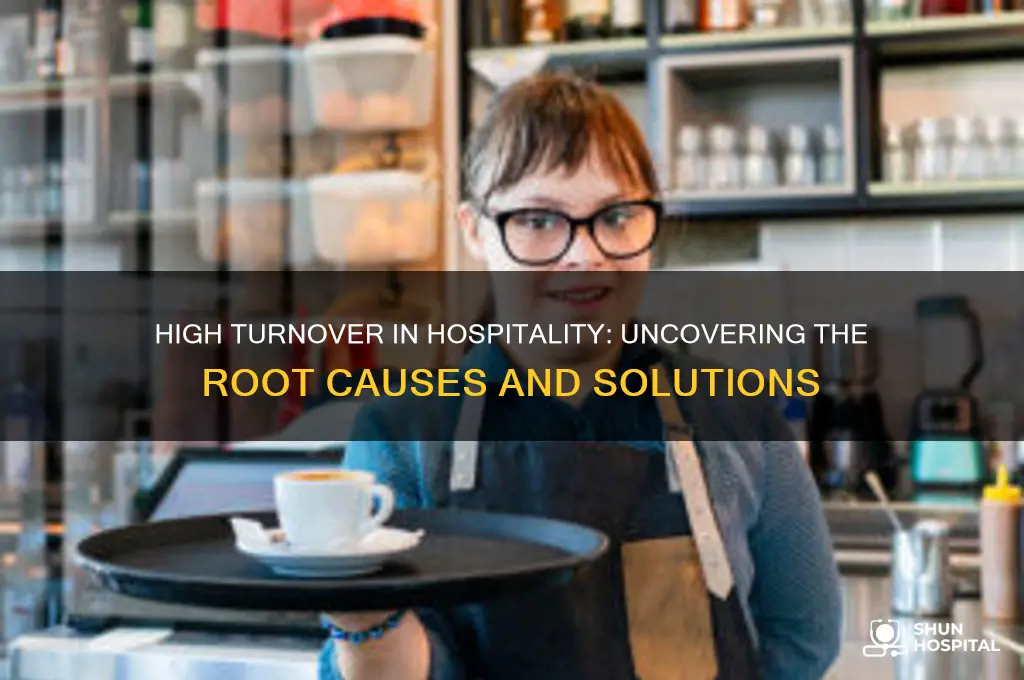 why is turnover so high in the hospitality industry