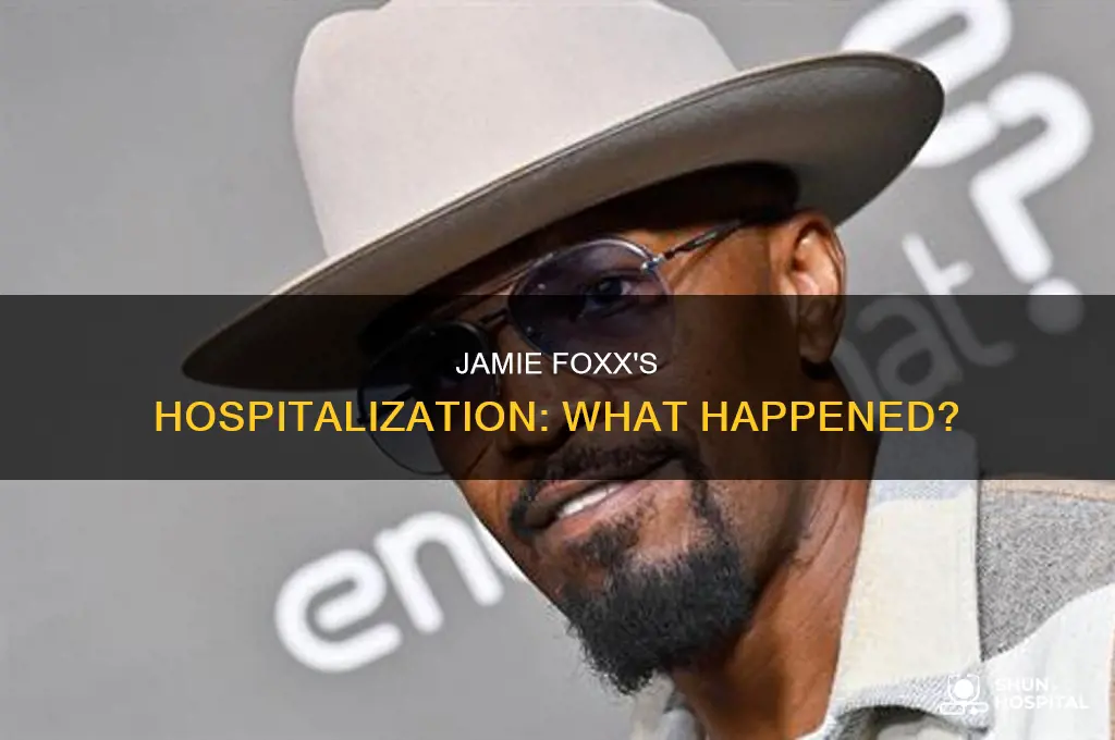 why jamie foxx was in the hospital