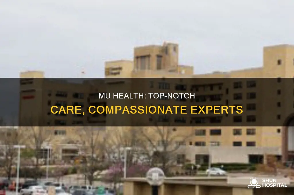 why mu health is a good hospital