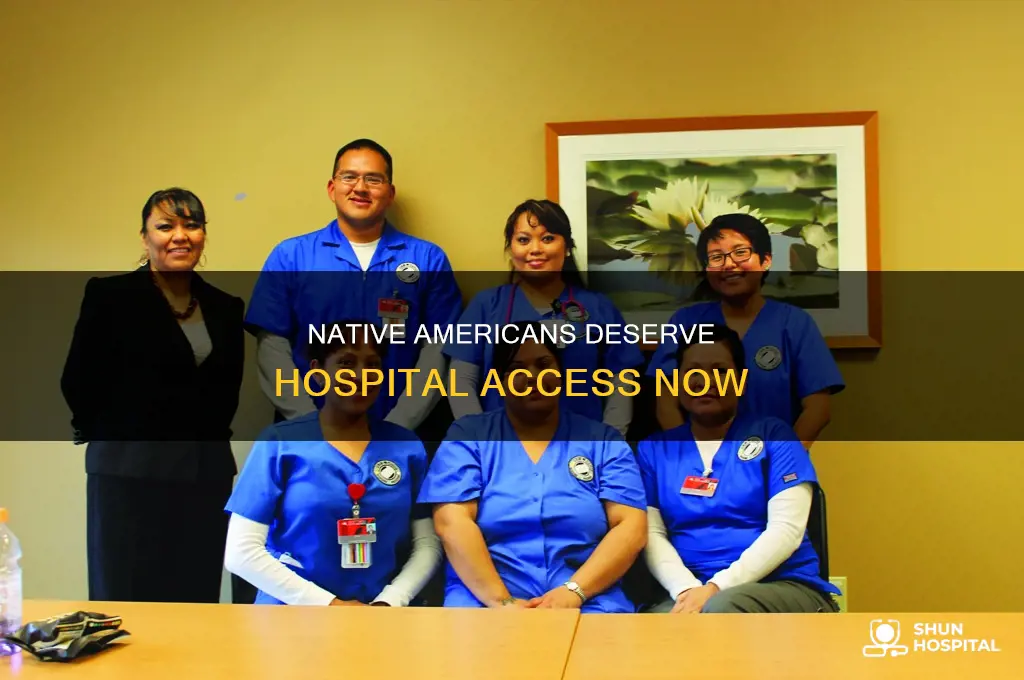 why native americans shpuld be in hospitals