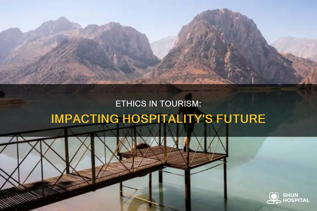 why need ethics in tourism and hospitality