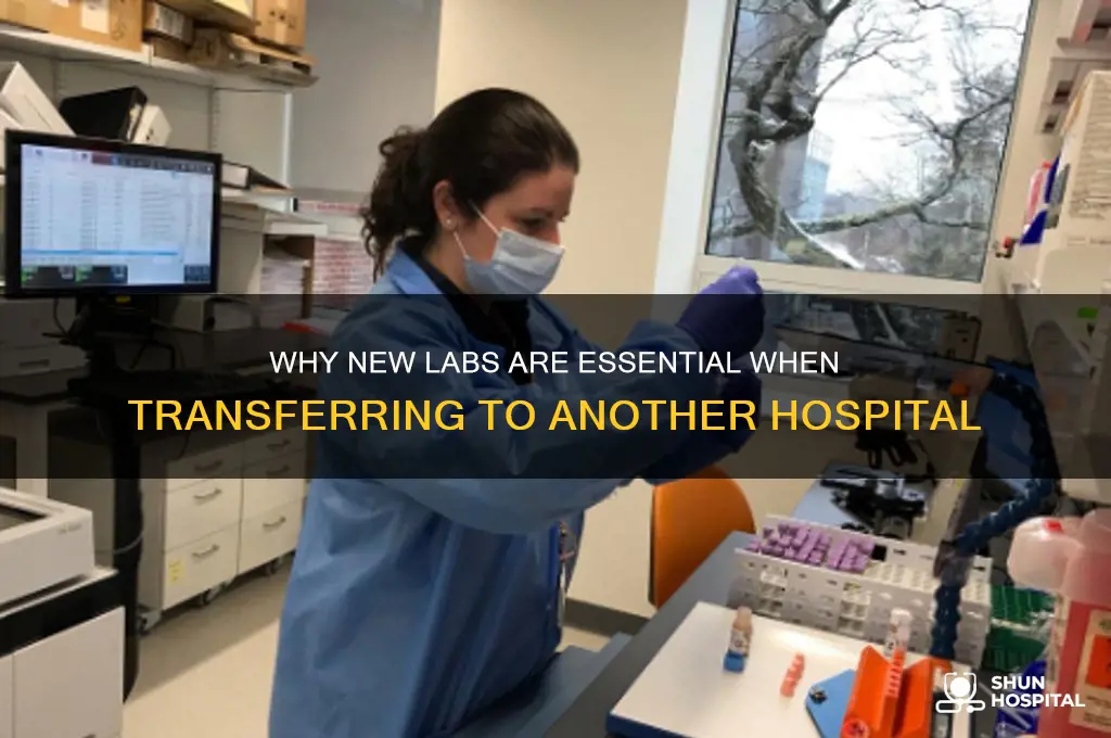 why need new laboratory once transfer in other hospital