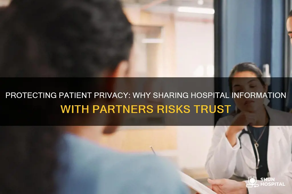 why not to share information in hospital with partners