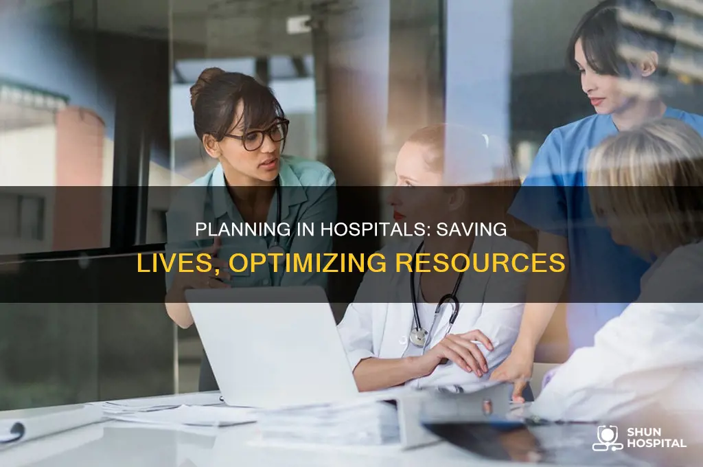 why planning is necessary in a hospital