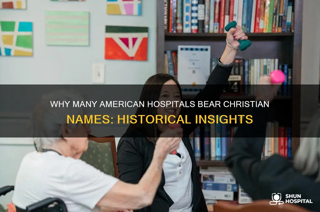 why some hospital in america have a christian name