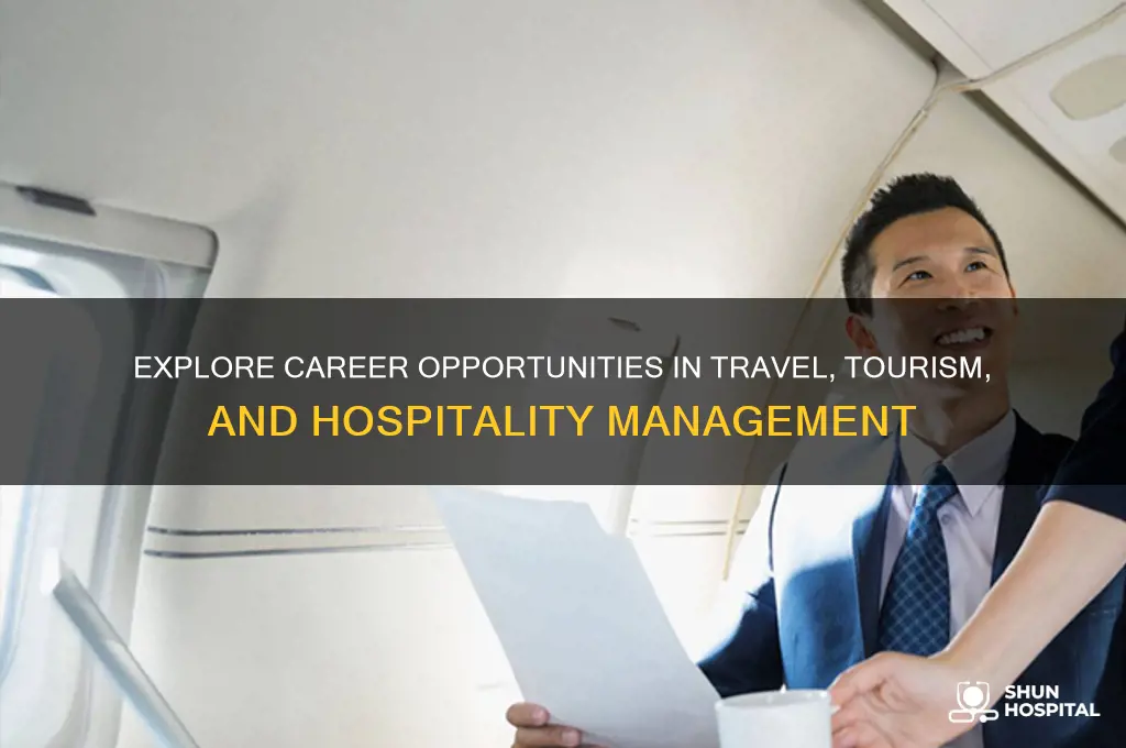 why study travel tourism and hospitality management