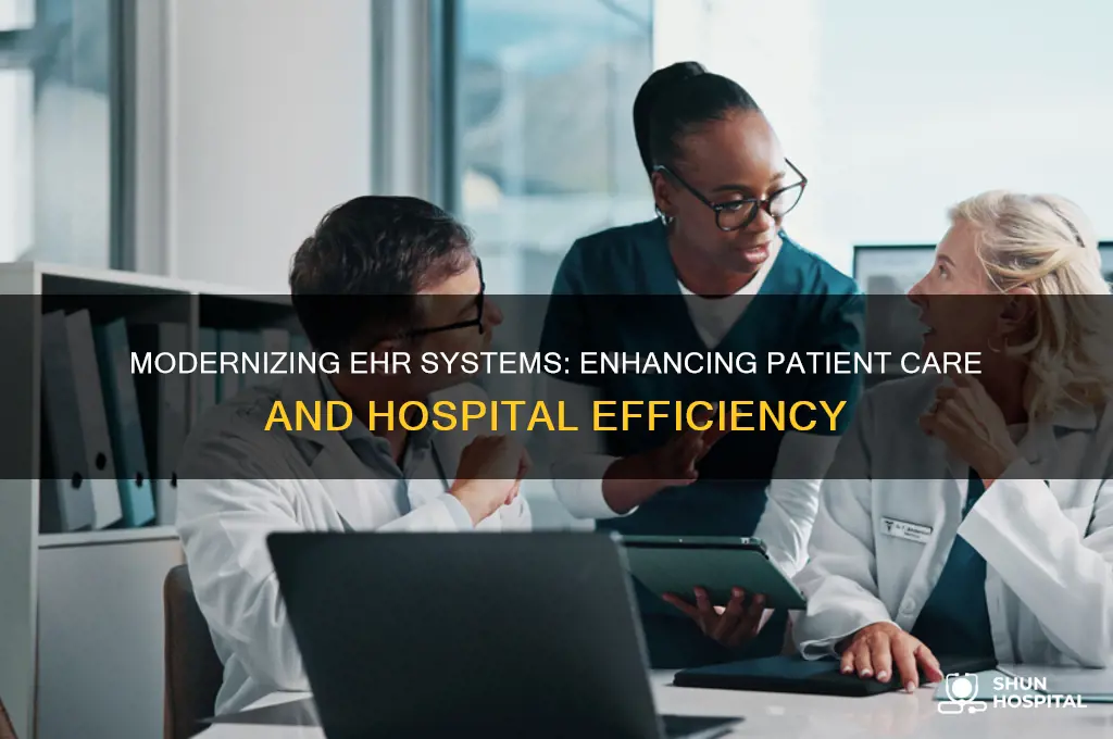 why the ehr technology at hospital should be updated
