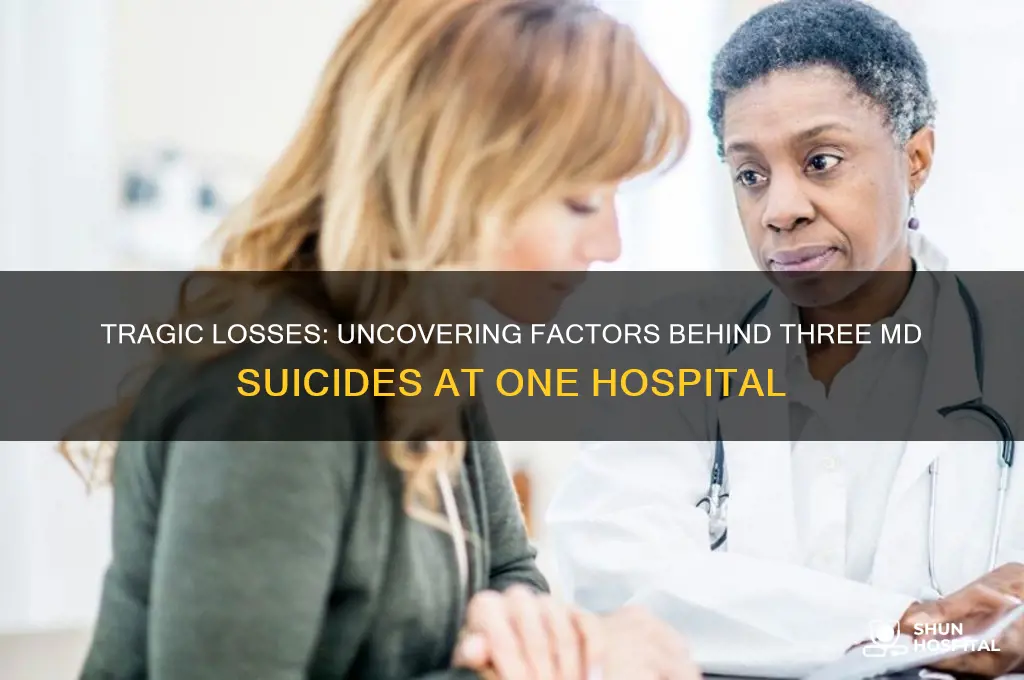 why three mds from one hospital died by suicide