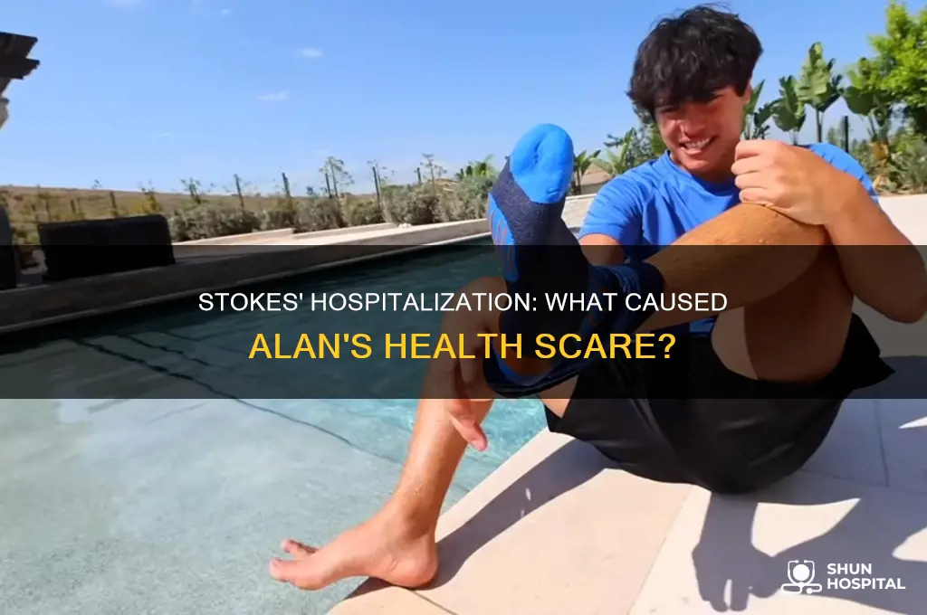 why was alan stokes in the hospital