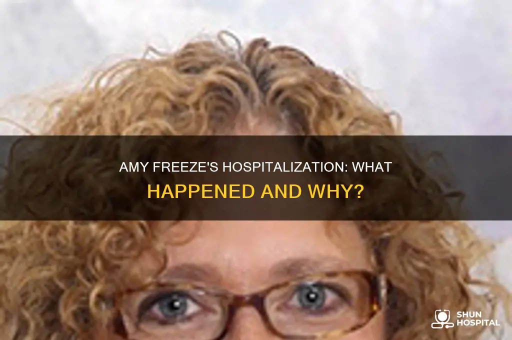 why was amy freeze in the hospital