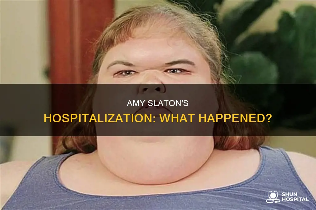 why was amy slaton in the hospital