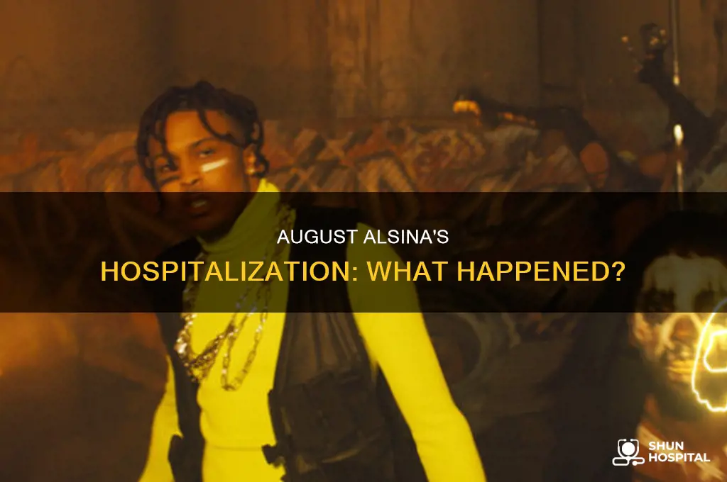 why was august alsina in the hospital