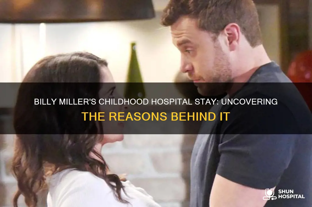 why was billy miller in childrens hospital as a child
