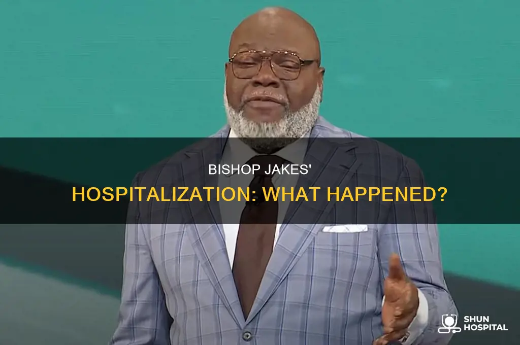 why was bishp jakes in the hospital