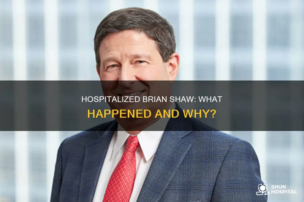 why was brian shaw in the hospital