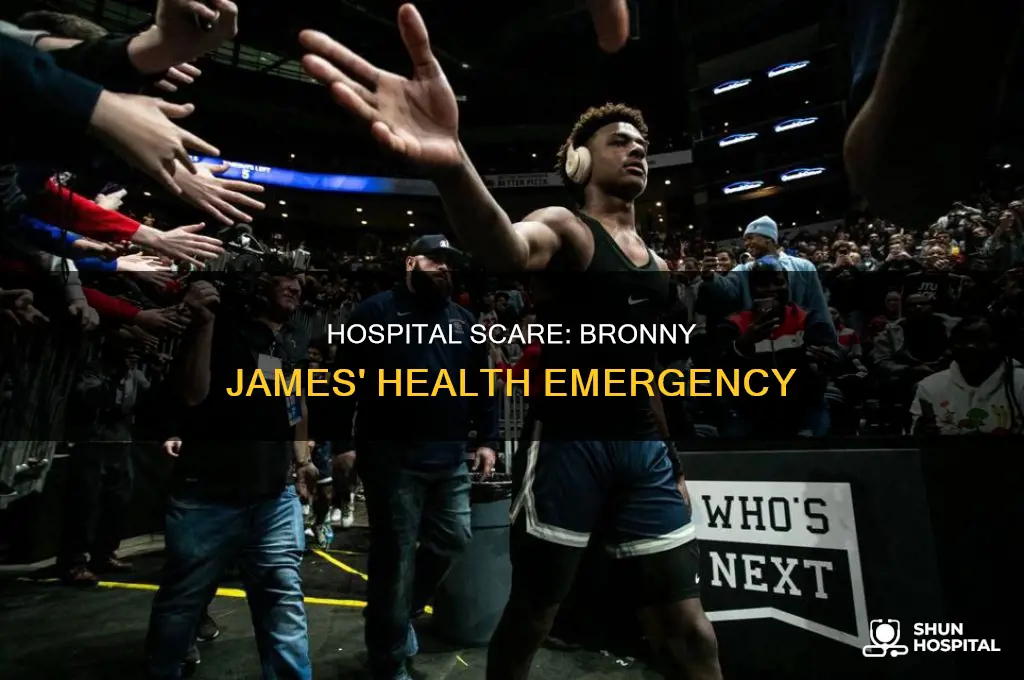 why was bronny james in the hospital