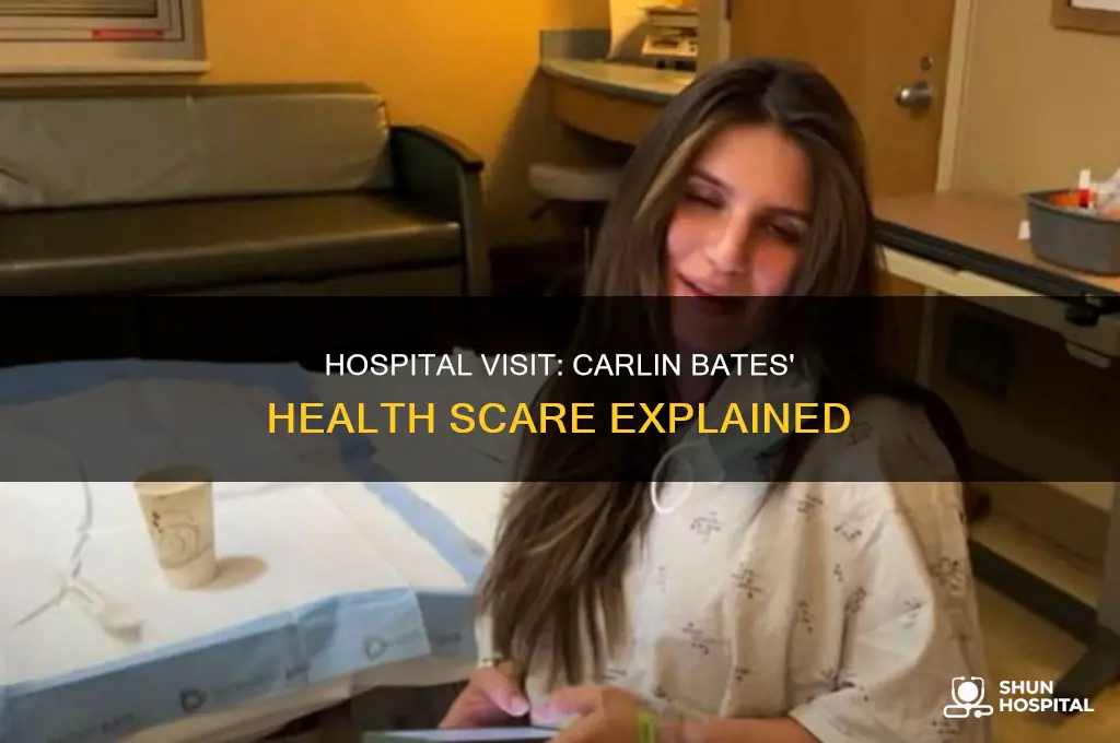 why was carlin bates in the hospital