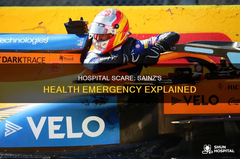 why was carlos sainz in the hospital