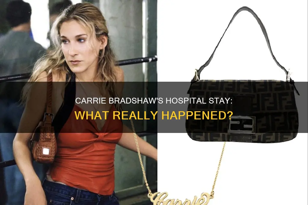 why was carrie bradshaw in the hospital
