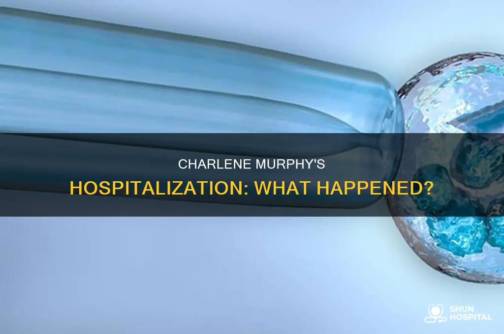 why was charlene murphey in the hospital