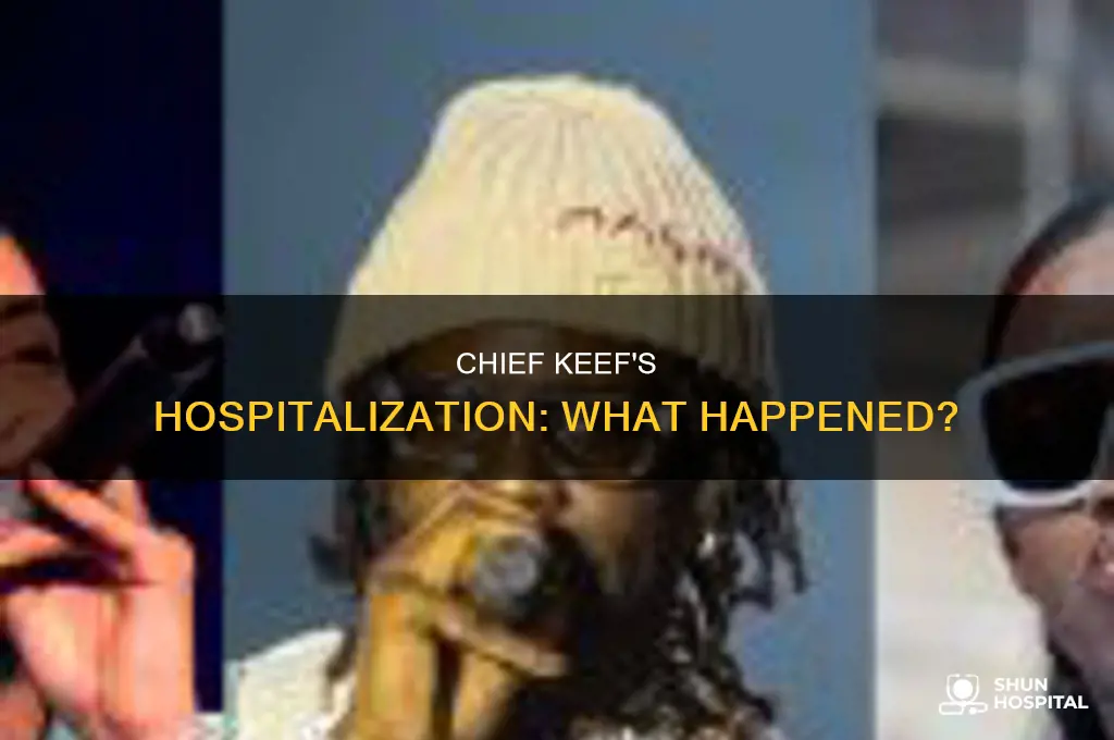 why was chief keef in the hospital