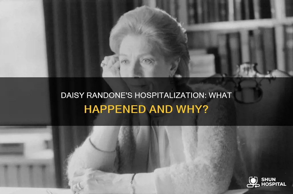 why was daisy randone in the hospital