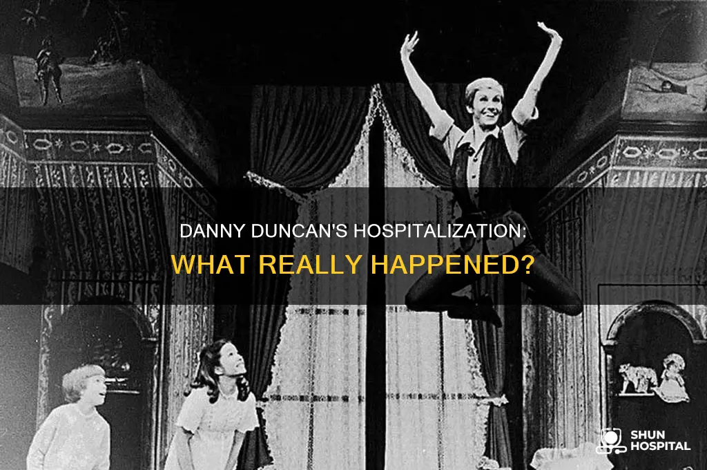 why was danny duncan in the hospital