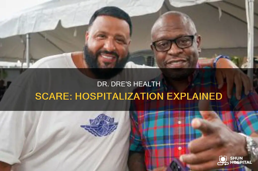why was dr dre in the hospital