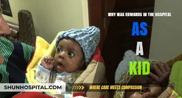 Edwards' Childhood Hospital Stay: Uncovering the Reasons Behind His Visit