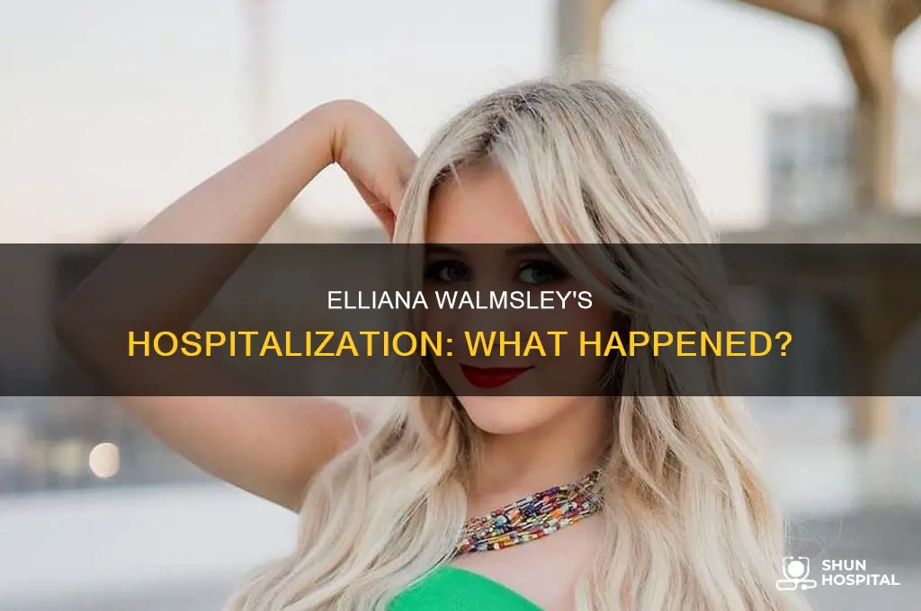 why was elliana walmsley in the hospital
