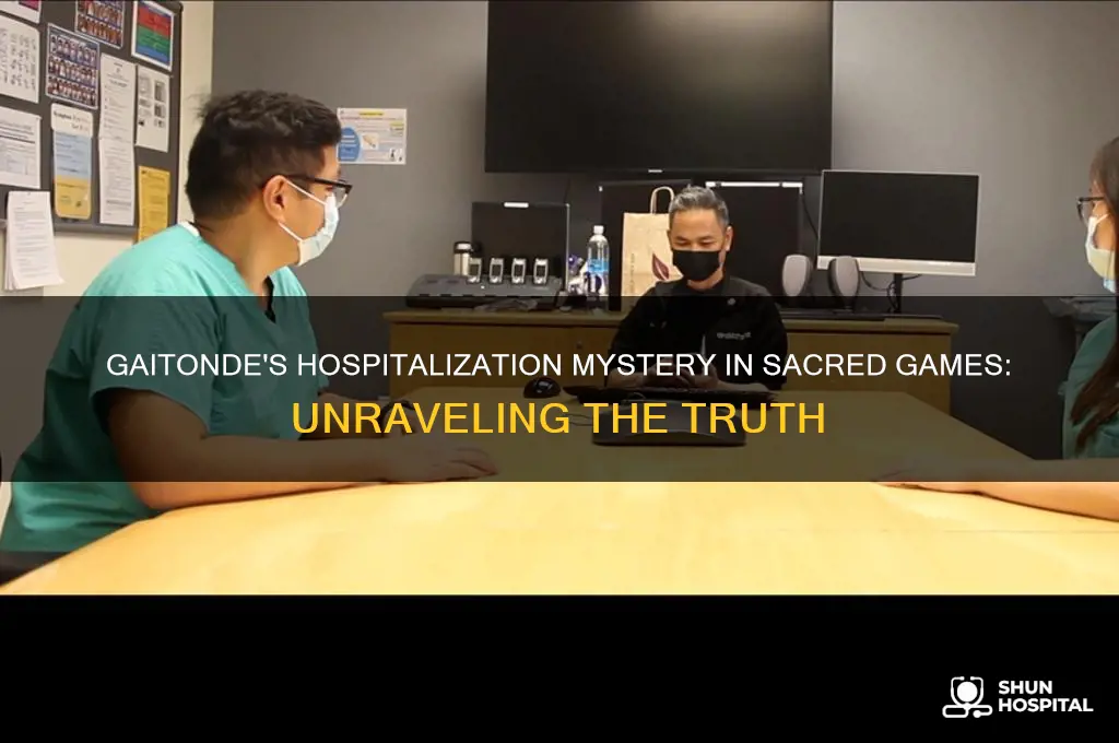 why was gaitonde in the hospital in sacred games