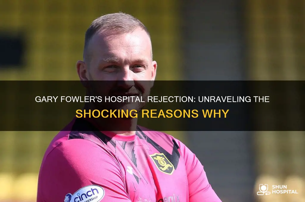 why was gary fowler turned away from 3 hospitals