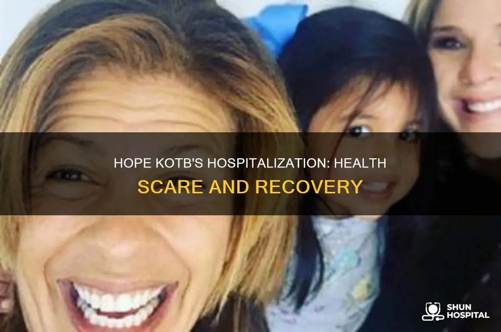 why was hope kotb in the hospital