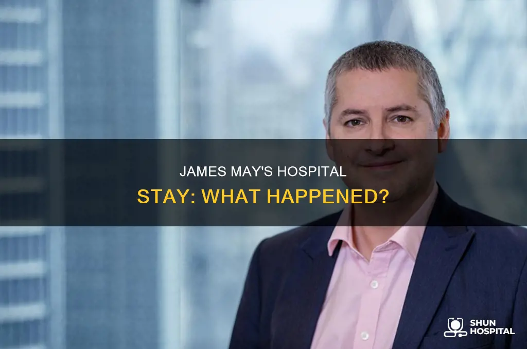 why was james may in the hospital