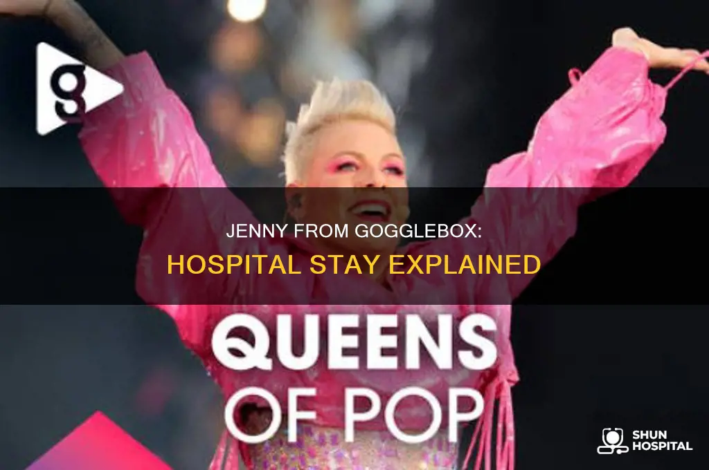 why was jenny from gogglebox in hospital