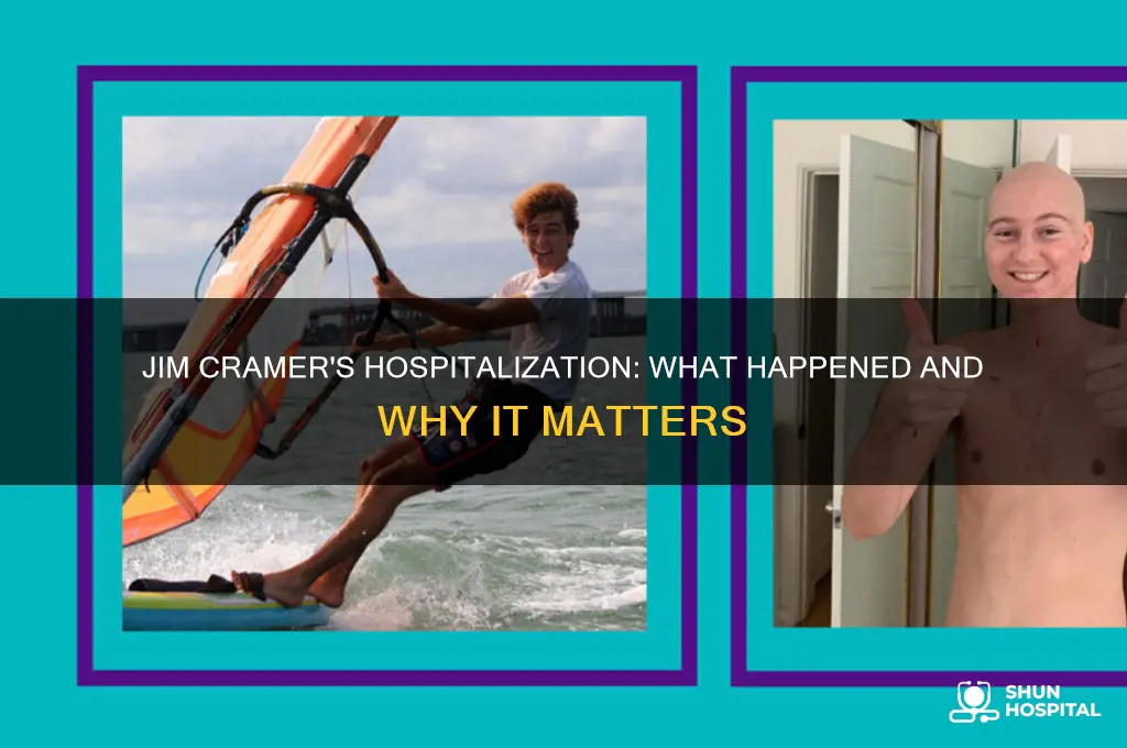 why was jim cramer in the hospital last week