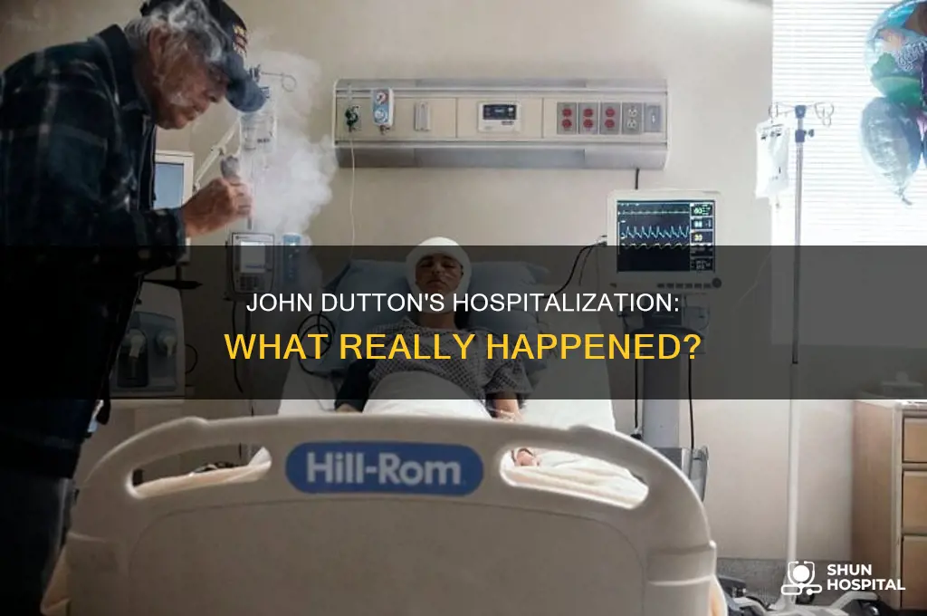 why was john dutton in the hospital