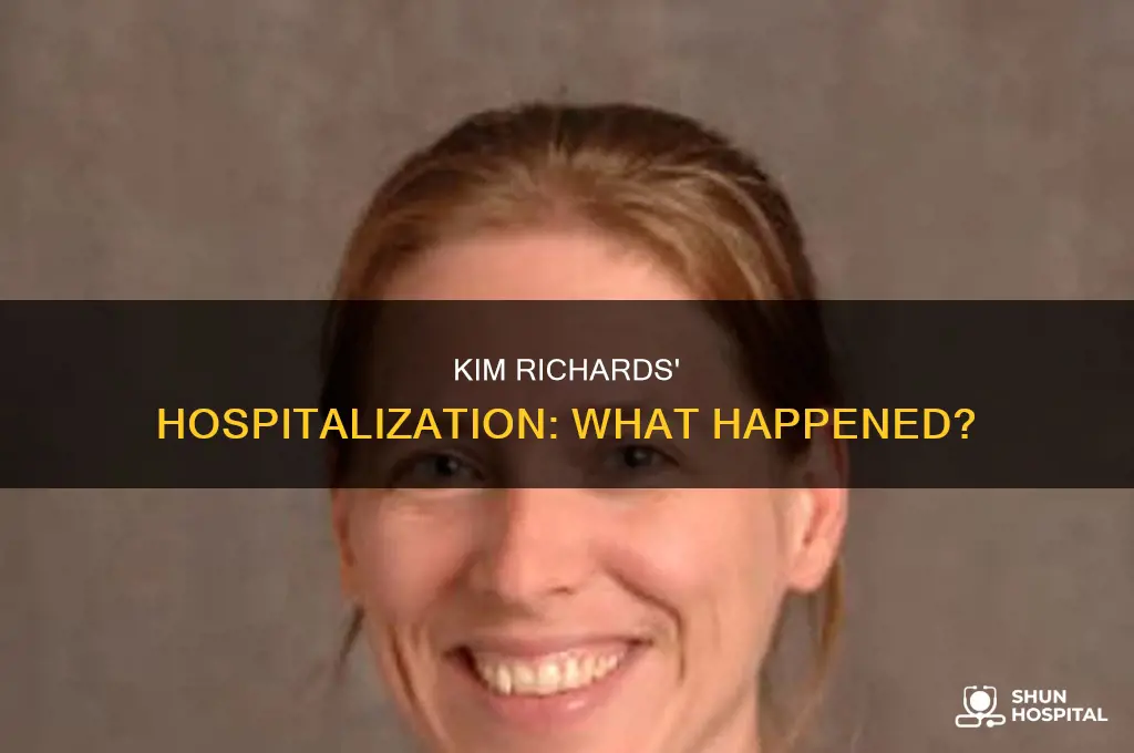 why was kim richards in the hospital