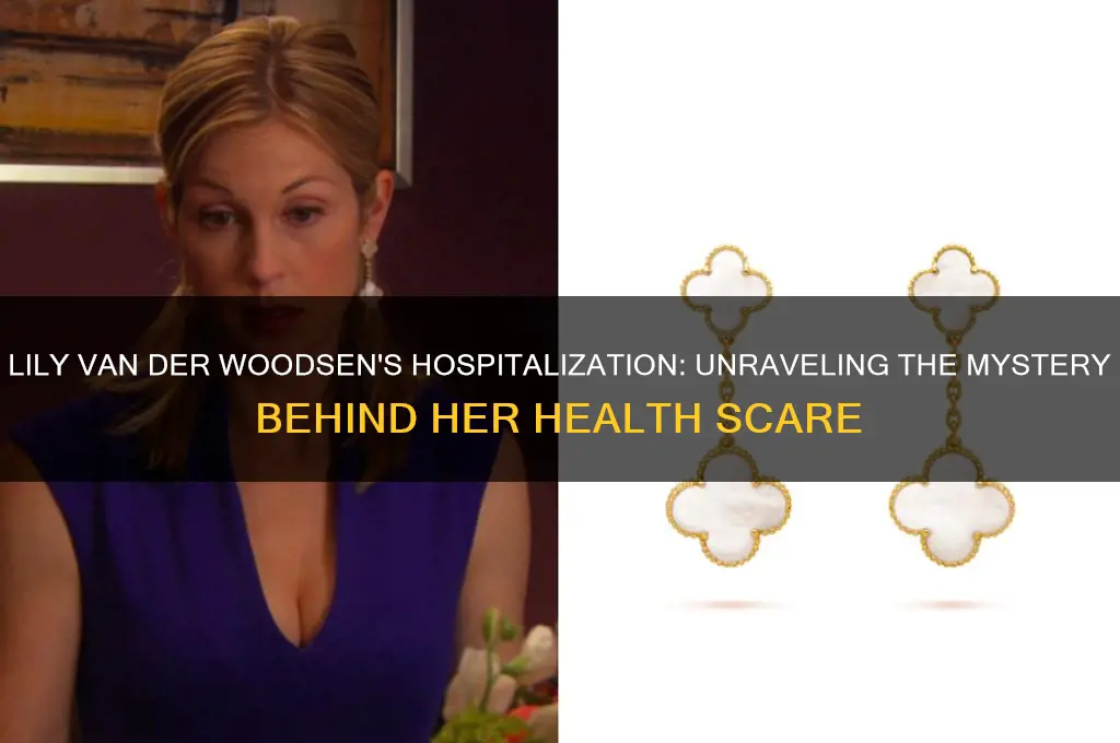 why was lily van der woodsen in the hospital