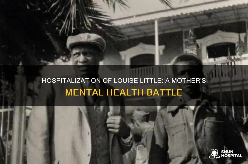 why was louise little in a hospital