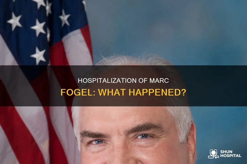 why was marc fogel in the hospital