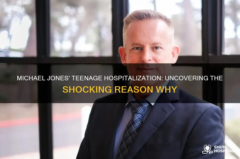 why was michael jones hospitalized as a 15 year old