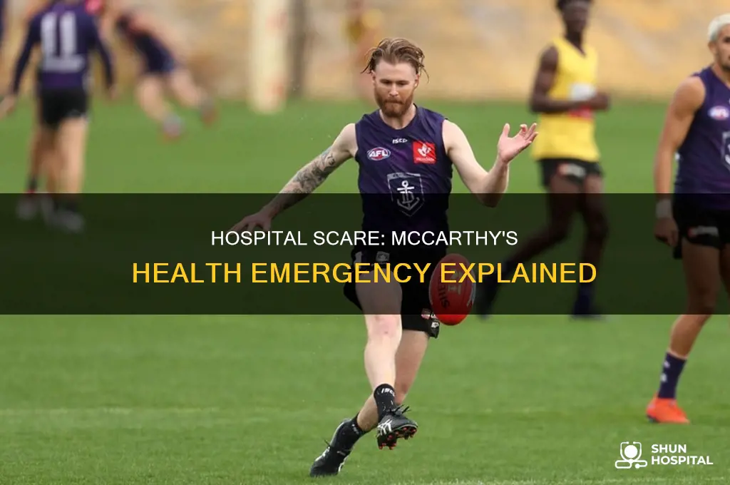 why was mike mccarthy in the hospital