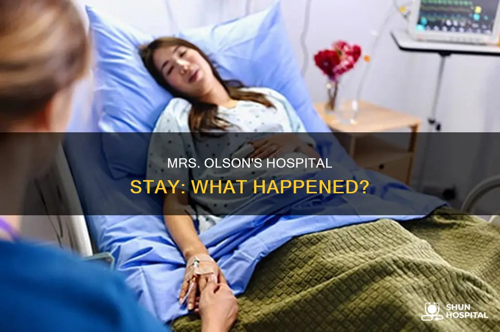why was mrs olson in the hospital