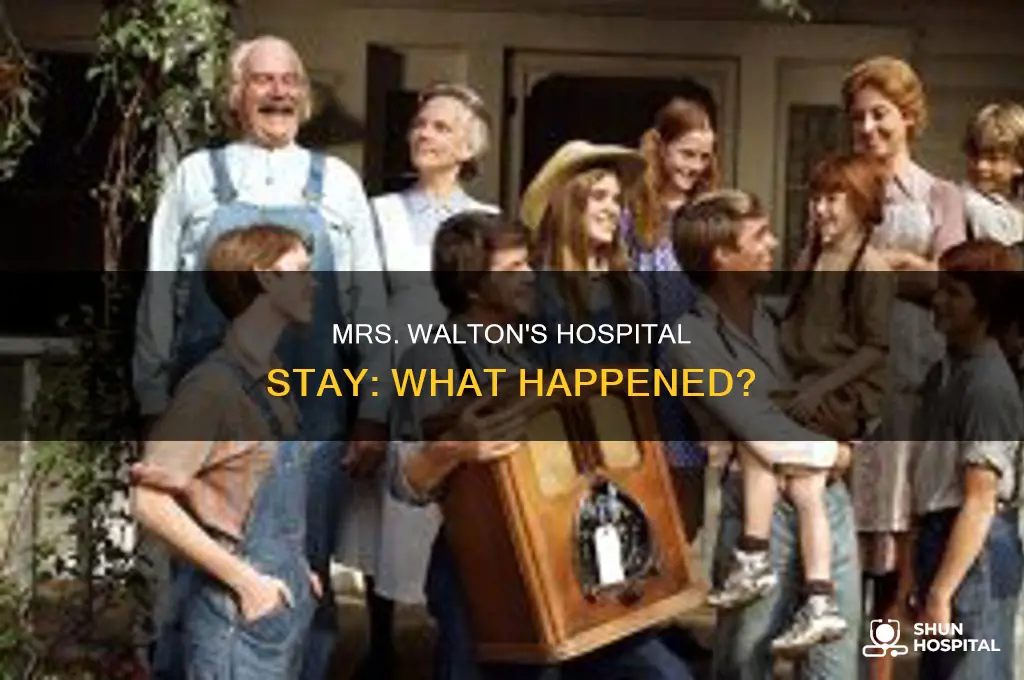 why was mrs walton in the hospital
