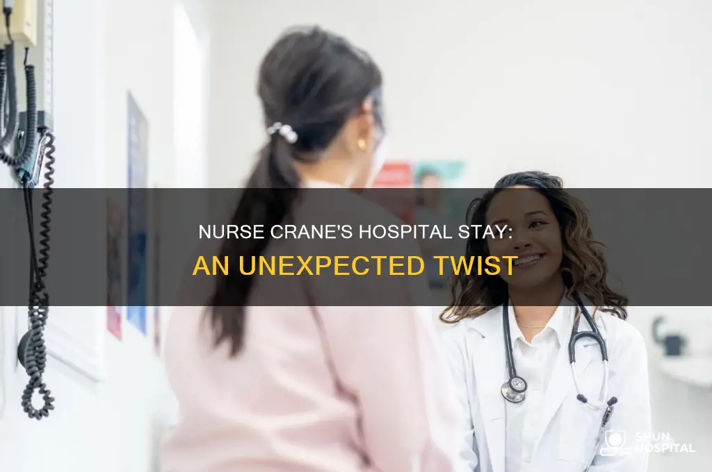 why was nurse crane in the hospital