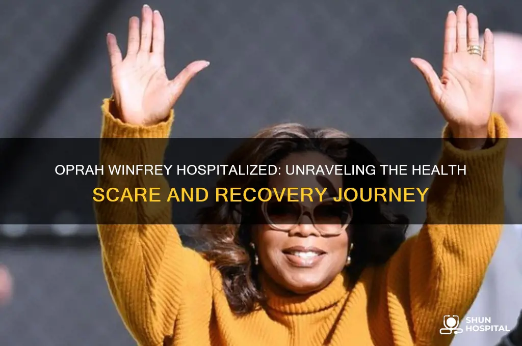 why was oprah winfrey hospitalized