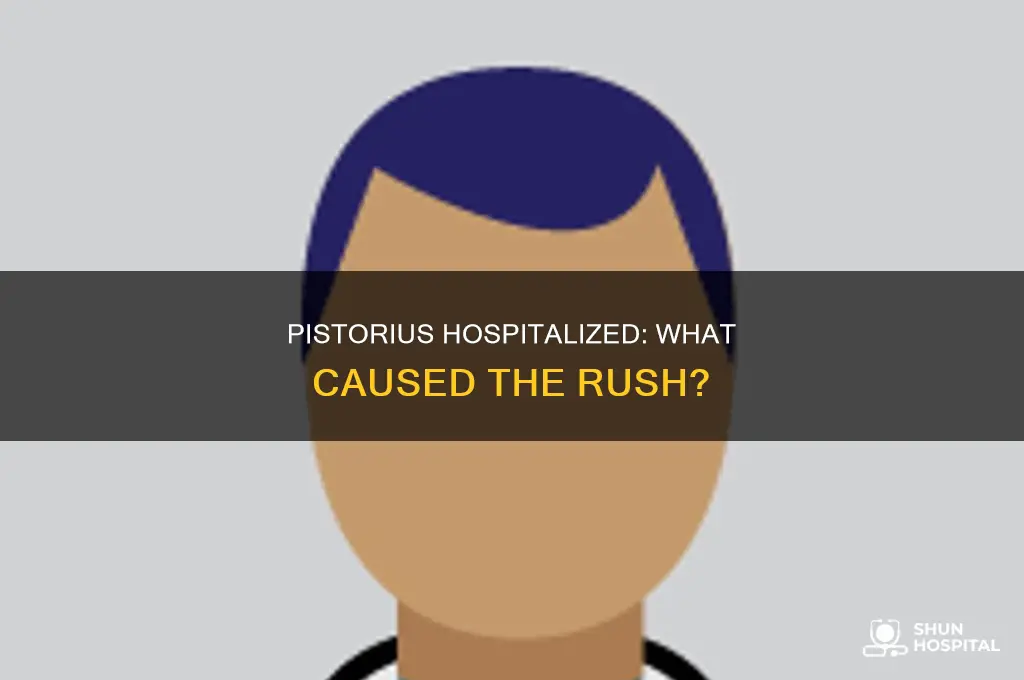 why was oscar pistorius rushed to hospital